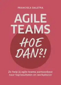 Boek Agile Teams Hoe dan van Francisca Dalstra